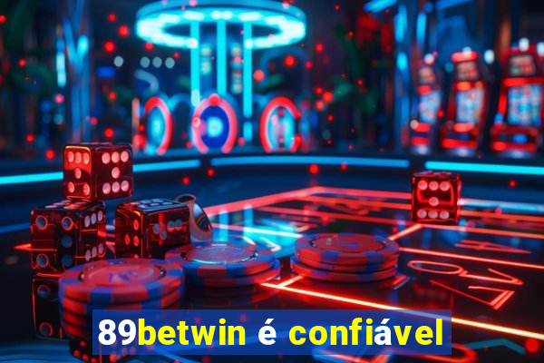 89betwin é confiável